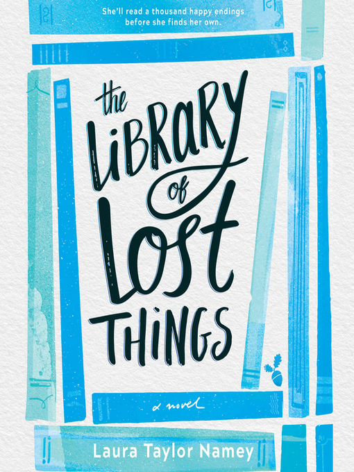 Title details for The Library of Lost Things by Laura Taylor Namey - Available